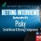 Episode 81 – Pisky – Serial Winner & Betting Entrepreneur. How He Took One Bookmaker For A Fortune!