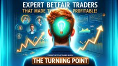 Expert Betfair Traders Reveal: The Turning Point That Made Them Profitable!