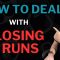 How To Deal With Losing Runs