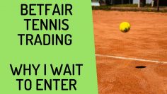 Tennis Trading Betfair – Why I Let Both Players Serve Before Entering?